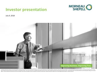 Investor presentation  July 9, 2018  A preliminary short form prospectus containing important
