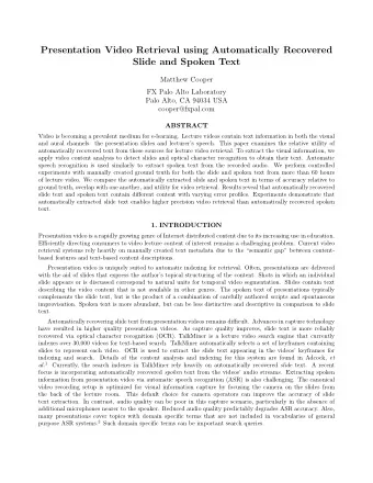 Presentation Video Retrieval using Automatically Recovered  Slide and Spoken Text  Matthew Cooper