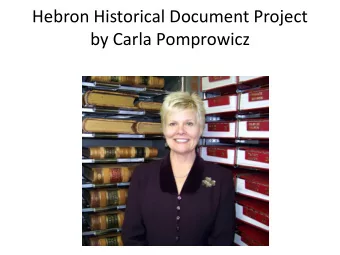 Hebron Historical Document Project  by Carla Pomprowicz  The collection as found in the Old