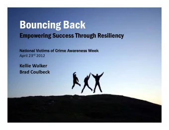 Bouncing Back  Bouncing Back  Empowering Success Through Resiliency  National Victims of  National