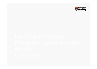 Leadership in Higher  Education: voices from the  middle  Dr Alan Floyd  Context   Changes in