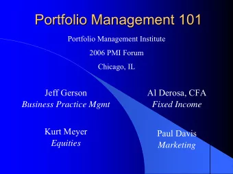 Portfolio Management 101  Portfolio Management 101  Portfolio Management Institute  2006 PMI Forum