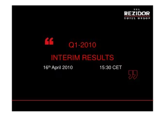 Q1-2010  INTERIM RESULTS 16 th April 2010  15:30 CET  1  MARKET DEVELOPMENT    Improving