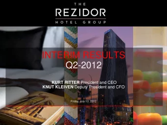 INTERIM RESULTS  Q2-2012 KURT RITTER President and CEO KNUT KLEIVEN Deputy President and CFO