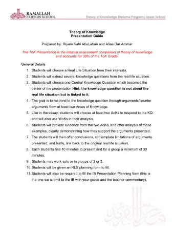 Theory of Knowledge Presentation Guide Prepared by: Riyam Kafri AbuLaban and Aliaa Dar Ammar  The