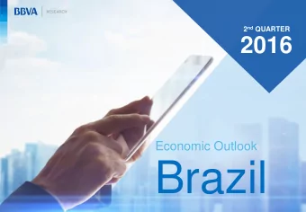 Brazil Brazil Economic  Outlook / 2 nd Quarter 2016  Main messages  Economic activity will continue