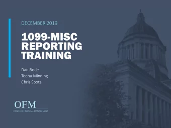 1099-MISC  REPORTING  TRAINING  Dan Bode  Teena Minning  Chris Soots  OFM  OFFICE OF FINANCIAL
