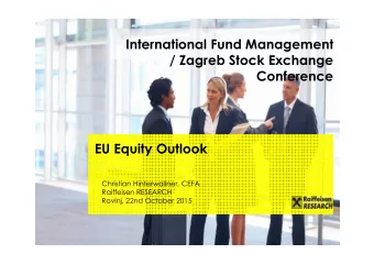 International Fund Management  / Zagreb Stock Exchange  Conference  EU Equity Outlook  Christian