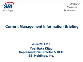 Current Management Information Briefing  June 29, 2010  June 29, 2010  Yoshitaka Kitao  Yoshitaka