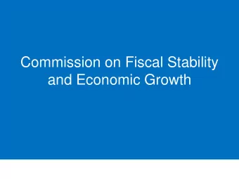 and Economic Growth  The Charge to the Commission:  Develop and recommend policies to achieve