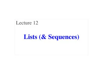 Lists (&amp; Sequences)  Announcements for Today  (Optional) Reading  Assignments   Read