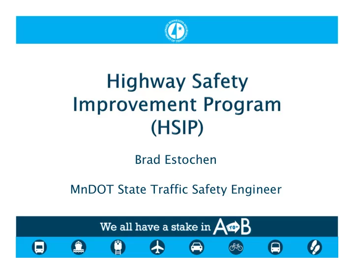 brad estochen mndot state traffic safety engineer sec 148