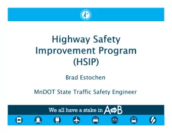 Brad Estochen  MnDOT State Traffic Safety Engineer  Sec 148(a)(4)(B) Inclusions:  Changed