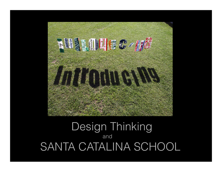 design thinking and santa catalina school the basics of