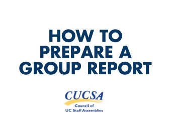 HOW TO  PREPARE A  GROUP REPORT  Several brains are better  than 1.  This presentation will offer