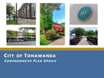 C ITY OF T ONAWANDA C OMPREHENSIVE P LAN U PDATE  We lc ome !  T  o nig ht s Ag e nda  I  ntro