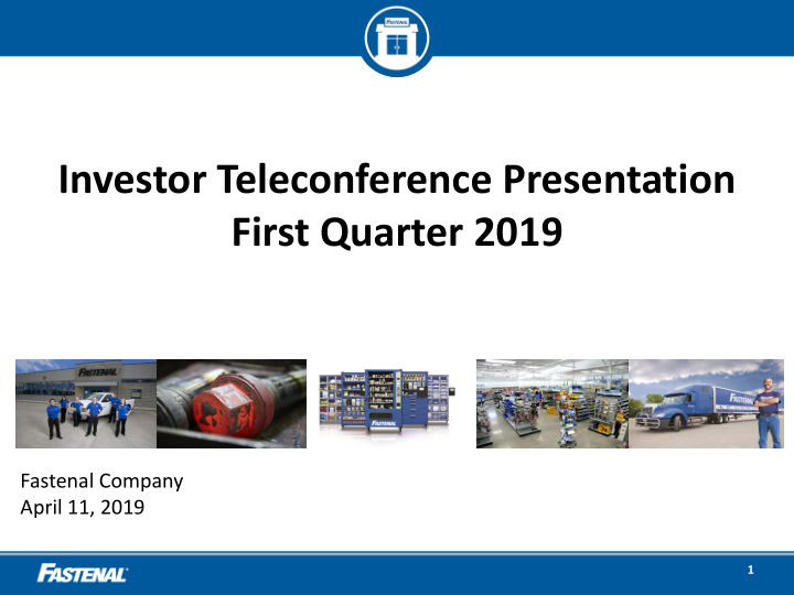 investor teleconference presentation first quarter 2019