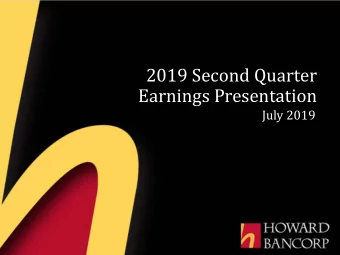 2019 Second Quarter  Earnings Presentation  July 2019  Forward Looking Statements  This