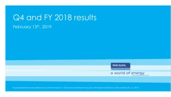 Q4 and FY 2018 results February 13 th , 2019  Consolidated financial statements as of December 31,