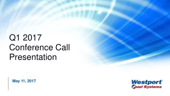 Q1 2017  Conference Call  Presentation  May 11, 2017  NANCY  GOUGARTY &gt; Chief Executive Officer