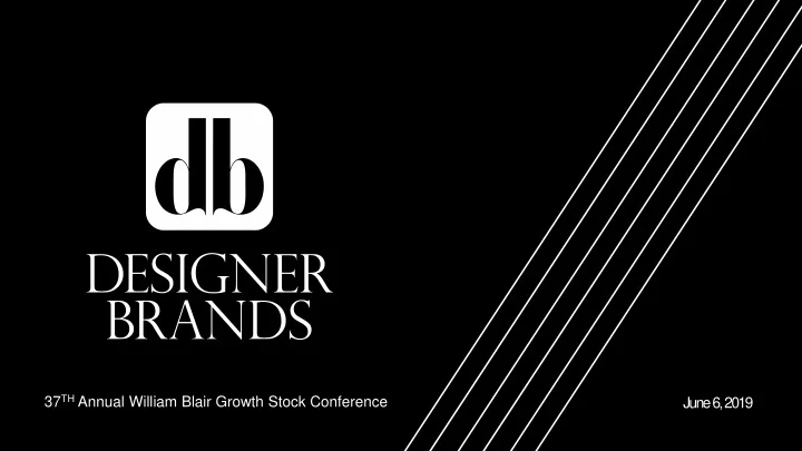 37 th annual william blair growth stock conference