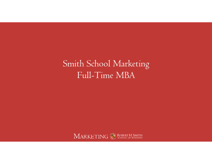 smith school marketing full time mba agenda