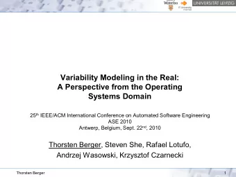 Variability Modeling in the Real:  A Perspective from the Operating  Systems Domain 25 th IEEE/ACM