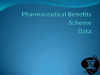 PBS Data Flow  Prescriptions are written by approved prescribers  Drugs are supplied to