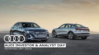 AUDI INVESTOR &amp; ANALYST DAY November 29 th , 2019 Audi e-tron Power consumption combined*:
