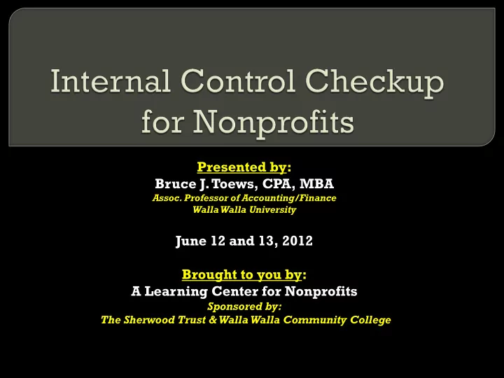 presented by bruce j toews cpa mba