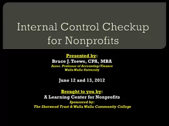 Presented by:  Bruce J. Toews, CPA, MBA  Assoc. Professor of Accounting/Finance  Walla Walla