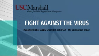 FIGHT AGAINST THE VIRUS Managing Global Supply Chain Risk at GIDGET  The Coronavirus Impact  Who