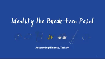Identify the Break-Even Point  1  What does it mean to break-even?              2