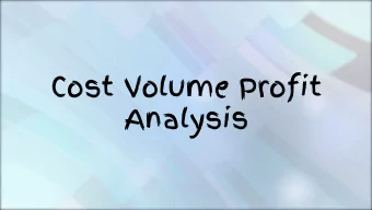 Cost Volume Profit  Analysis  Definition  Cost-Volume-Profit is used in managerial accounting in