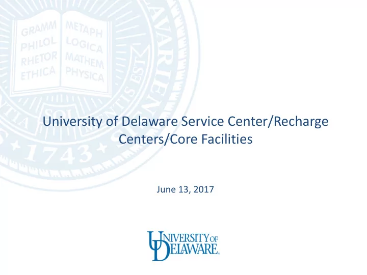 university of delaware service center recharge centers