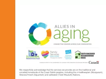 Skwxw7mesh (Squamish) and s  lilw  ta  (Tsleil-Waututh) Nations.  Allies in Aging: