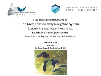 GREAT LAKES/ST. LAWRENCE SEAWAY  TRANSPORTATION SYSTEM, OPPORTUNITIES AND  CHALLENGES  Prepared by: