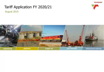 Tariff Application FY 2020/21  August 2019  Transnet Mandate  Our Mandate  Assist in lowering the