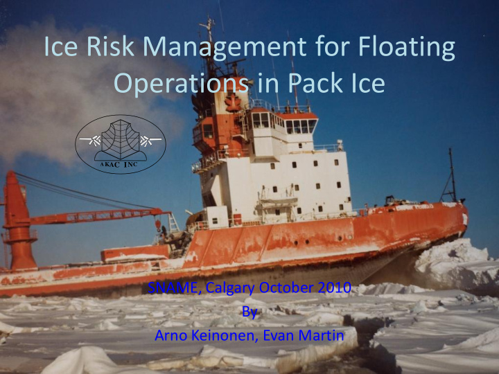 ice risk management for floating operations in pack ice