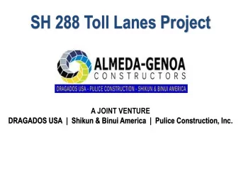 SH 288 Toll Lanes Project  A JOINT VENTURE  DRAGADOS USA  |  Shikun &amp; Binui America  |  Pulice