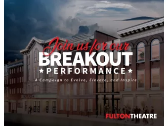 Fulton Theatres  BREAKOUT  PERFORMANCE  CAMPAIGN  A campaign to evolve,  elevate and inspire