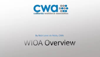 WIOA Federal Update  Resources can be found at - http://www.doleta.gov/wioa/  NPRMs have been