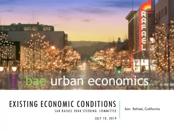 bae urban economics  EXISTING ECONOMIC CONDITIONS  San  Rafael, California  SAN RAFAEL 2040