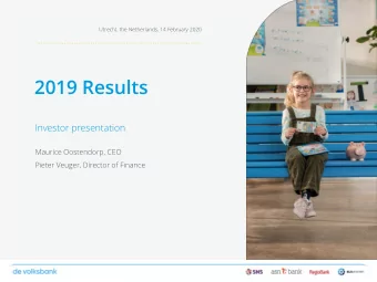 2019 Results  Investor presentation  Maurice Oostendorp, CEO  Pieter Veuger, Director of Finance