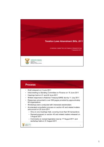 Process    Draft released on 2 June 2011    Initial briefing to Standing Committee on Finance