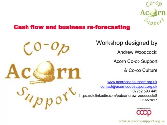 Workshop designed by  Andrew Woodcock:  Acorn Co-op Support  &amp; Co-op Culture