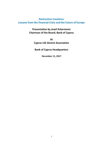 Destructive Creations:  Lessons from the Financial Crisis and the Future of Europe  Presentation by