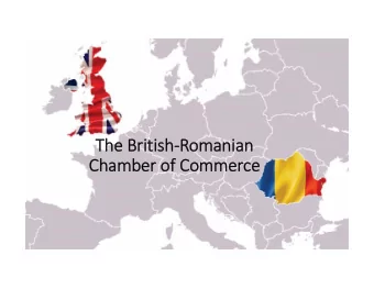 The The Britis itish  Ro Romanian  Chamber Chamber of of Comme  Commerce  Me  Memb  mbers  Date