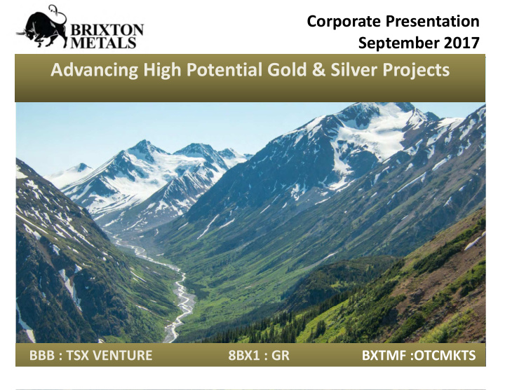 advancing high potential gold silver projects