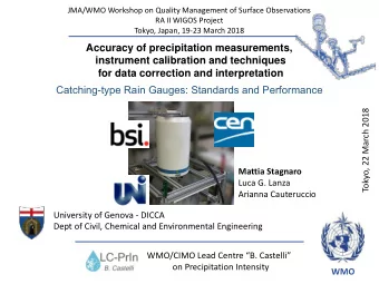 for data correction and interpretation  Catching-type Rain Gauges: Standards and Performance